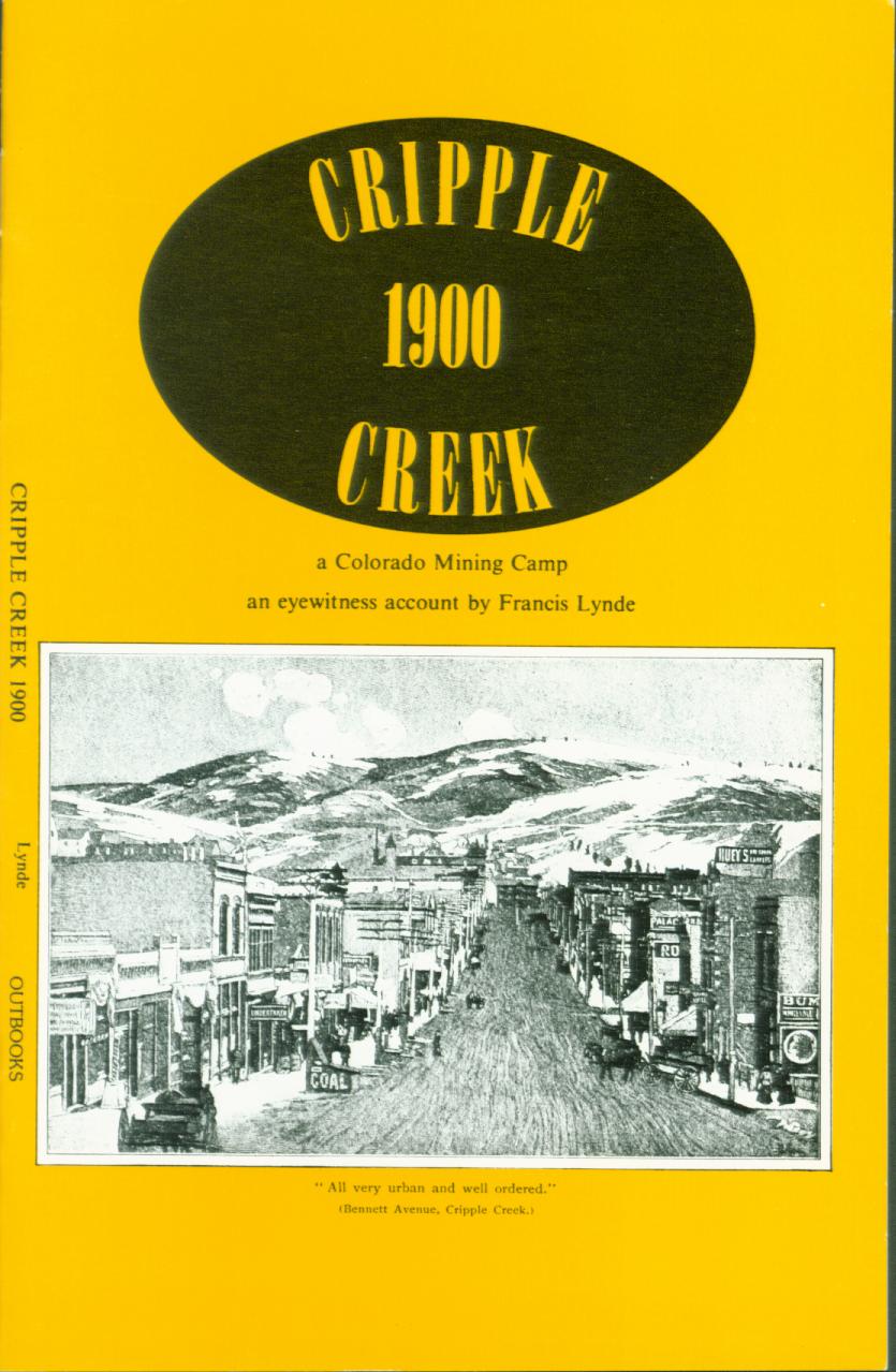 Cripple Creek: a Colorado mining camp.